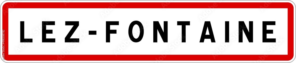 Panneau entrée ville agglomération Lez-Fontaine / Town entrance sign Lez-Fontaine Panneau entrée ville agglomération Lez-Fontaine / Town entrance sign Lez-Fontaine