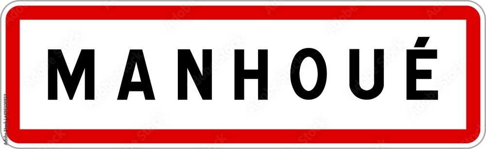Panneau entrée ville agglomération Manhoué / Town entrance sign Manhoué Panneau entrée ville agglomération Manhoué / Town entrance sign Manhoué