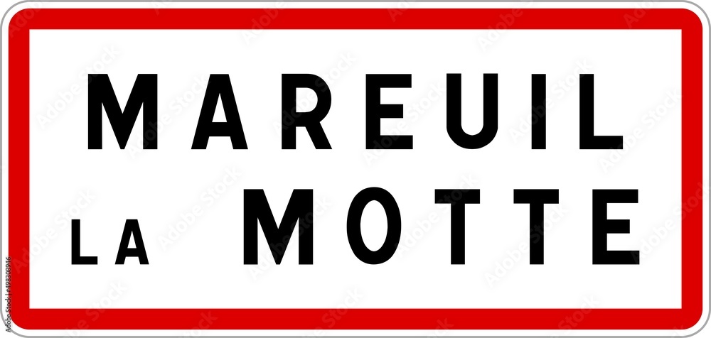 Panneau entrée ville agglomération Mareuil-la-Motte / Town entrance sign Mareuil-la-Motte
