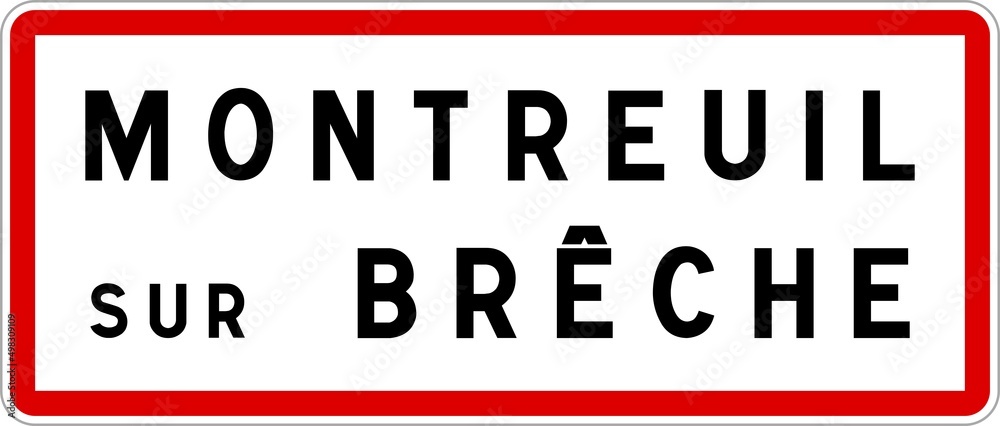 Panneau entrée ville agglomération Montreuil-sur-Brêche / Town entrance sign Montreuil-sur-Brêche