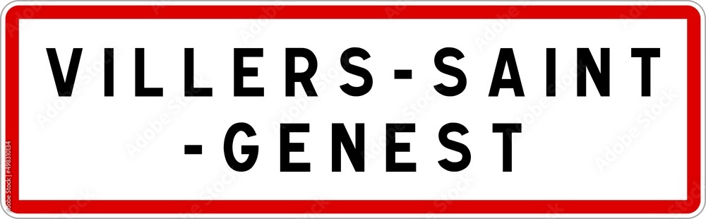 Panneau entrée ville agglomération Villers-Saint-Genest / Town entrance sign Villers-Saint-Genest Panneau entrée ville agglomération Villers-Saint-Genest / Town entrance sign Villers-Saint-Genest