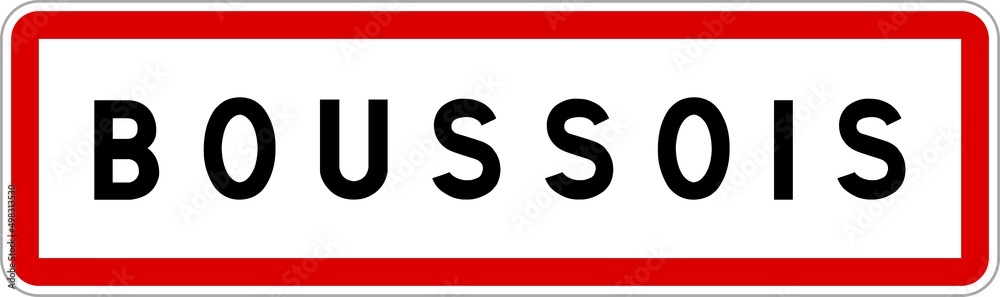 Panneau entrée ville agglomération Boussois / Town entrance sign Boussois Panneau entrée ville agglomération Boussois / Town entrance sign Boussois