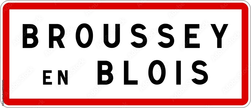 Panneau entrée ville agglomération Broussey-en-Blois / Town entrance sign Broussey-en-Blois Panneau entrée ville agglomération Broussey-en-Blois / Town entrance sign Broussey-en-Blois