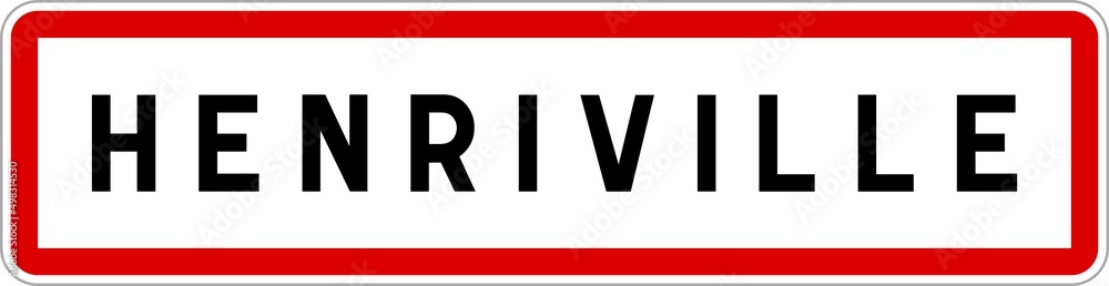 Panneau entrée ville agglomération Henriville / Town entrance sign Henriville Panneau entrée ville agglomération Henriville / Town entrance sign Henriville