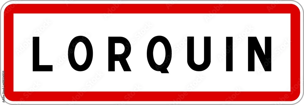Panneau entrée ville agglomération Lorquin / Town entrance sign Lorquin Panneau entrée ville agglomération Lorquin / Town entrance sign Lorquin