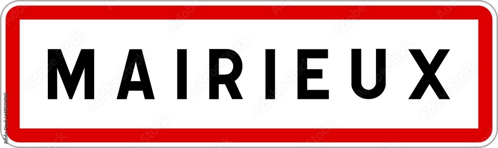 Panneau entrée ville agglomération Mairieux / Town entrance sign Mairieux Panneau entrée ville agglomération Mairieux / Town entrance sign Mairieux