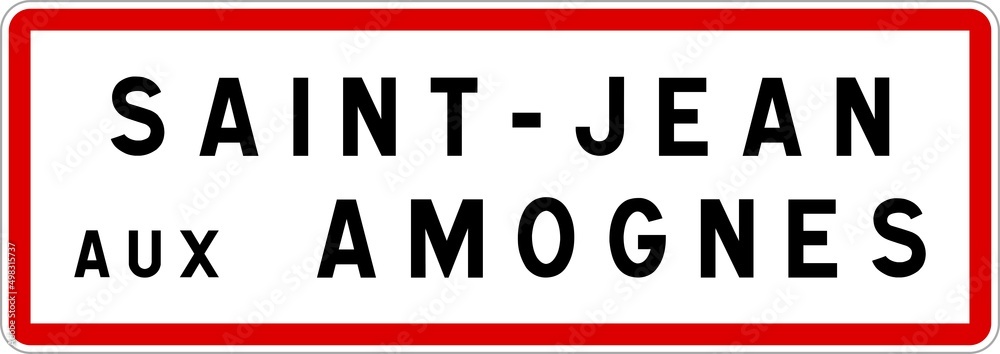 Panneau entrée ville agglomération Saint-Jean-aux-Amognes / Town entrance sign Saint-Jean-aux-Amognes Panneau entrée ville agglomération Saint-Jean-aux-Amognes / Town entrance sign Saint-Jean-aux-Amognes