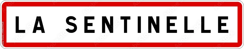 Panneau entrée ville agglomération La Sentinelle / Town entrance sign La Sentinelle Panneau entrée ville agglomération La Sentinelle / Town entrance sign La Sentinelle