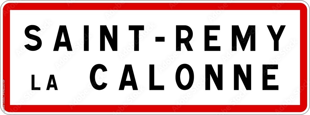 Panneau entrée ville agglomération Saint-Remy-la-Calonne / Town entrance sign Saint-Remy-la-Calonne Panneau entrée ville agglomération Saint-Remy-la-Calonne / Town entrance sign Saint-Remy-la-Calonne