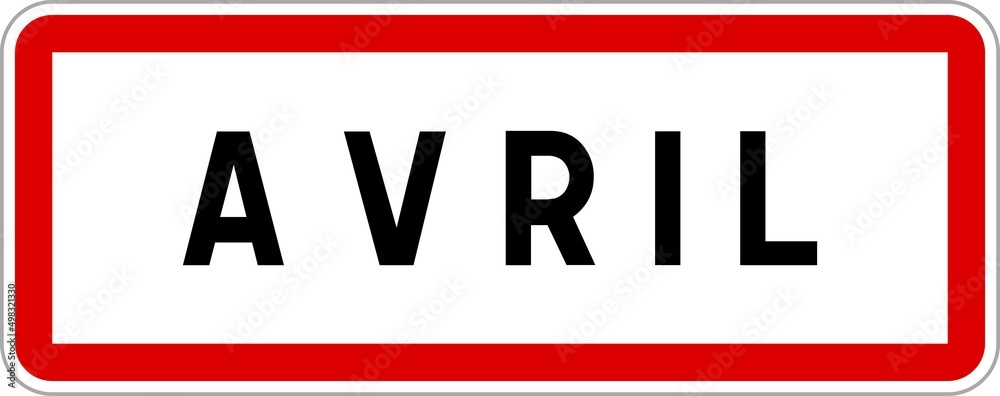 Panneau entrée ville agglomération Avril / Town entrance sign Avril