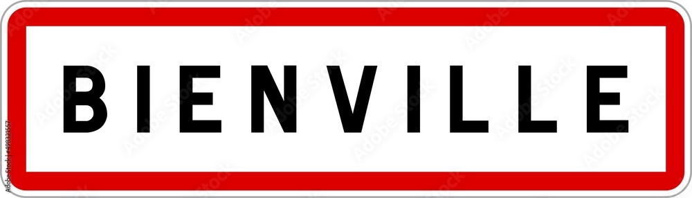 Panneau entrée ville agglomération Bienville / Town entrance sign Bienville Panneau entrée ville agglomération Bienville / Town entrance sign Bienville