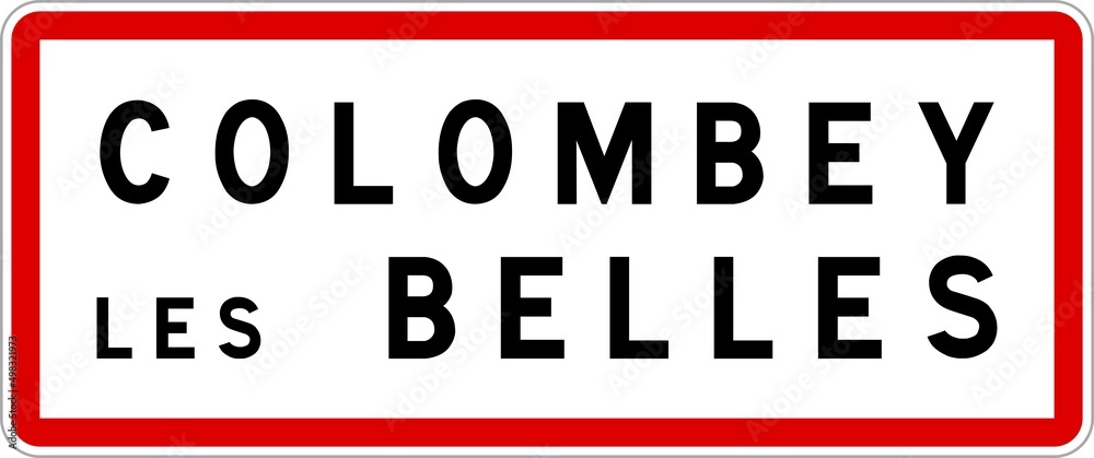 Panneau entrée ville agglomération Colombey-les-Belles / Town entrance sign Colombey-les-Belles Panneau entrée ville agglomération Colombey-les-Belles / Town entrance sign Colombey-les-Belles