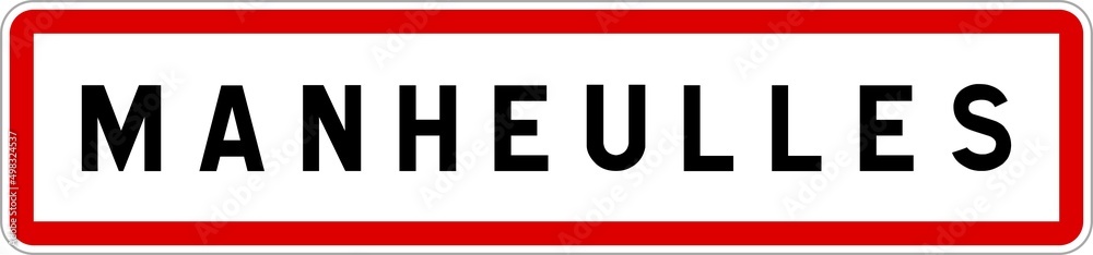 Panneau entrée ville agglomération Manheulles / Town entrance sign Manheulles Panneau entrée ville agglomération Manheulles / Town entrance sign Manheulles