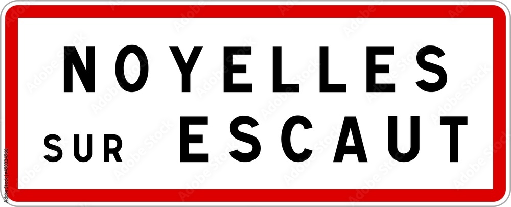 Panneau entrée ville agglomération Noyelles-sur-Escaut / Town entrance sign Noyelles-sur-Escaut