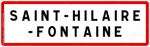 Panneau entrée ville agglomération Saint-Hilaire-Fontaine / Town entrance sign Saint-Hilaire-Fontaine