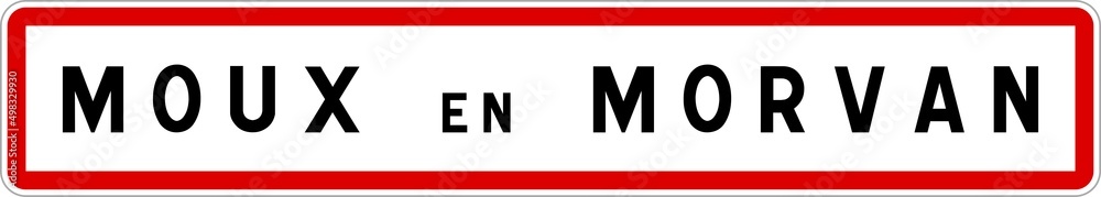 Panneau entrée ville agglomération Moux-en-Morvan / Town entrance sign Moux-en-Morvan