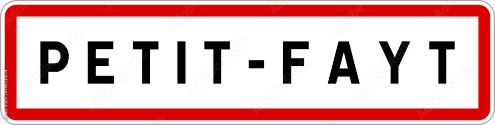 Panneau entrée ville agglomération Petit-Fayt / Town entrance sign Petit-Fayt Panneau entrée ville agglomération Petit-Fayt / Town entrance sign Petit-Fayt