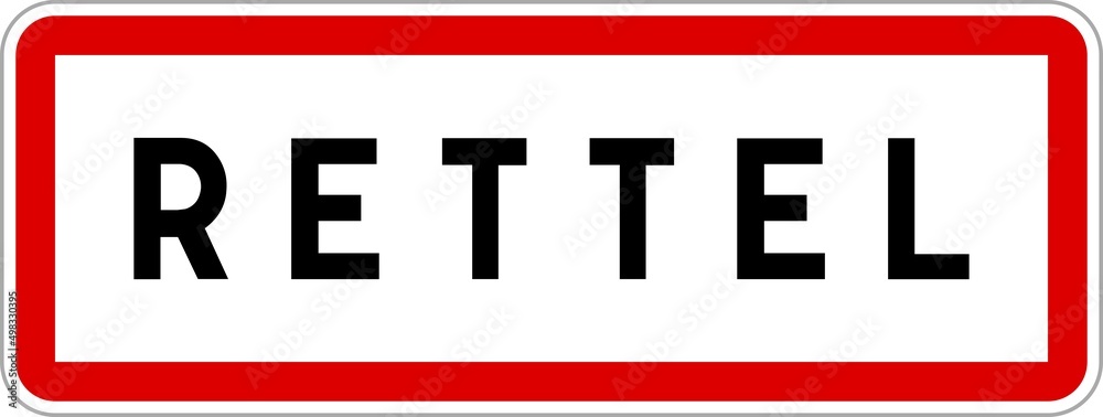 Panneau entrée ville agglomération Rettel / Town entrance sign Rettel Panneau entrée ville agglomération Rettel / Town entrance sign Rettel