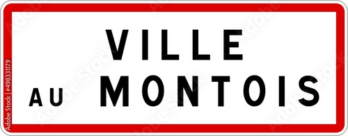 Panneau entrée ville agglomération Ville-au-Montois / Town entrance sign Ville-au-Montois