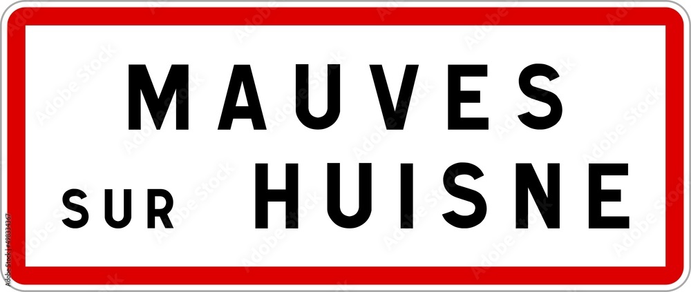 Panneau entrée ville agglomération Mauves-sur-Huisne / Town entrance sign Mauves-sur-Huisne