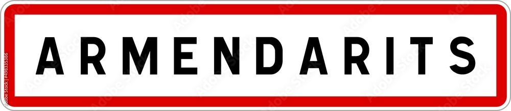 Panneau entrée ville agglomération Armendarits / Town entrance sign Armendarits Panneau entrée ville agglomération Armendarits / Town entrance sign Armendarits