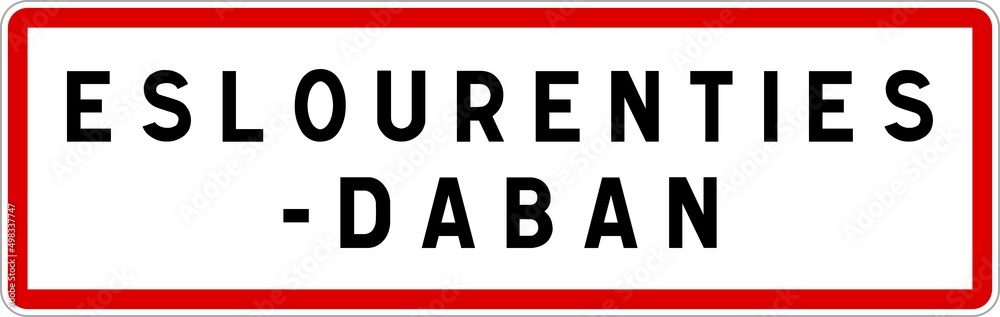 Panneau entrée ville agglomération Eslourenties-Daban / Town entrance sign Eslourenties-Daban Panneau entrée ville agglomération Eslourenties-Daban / Town entrance sign Eslourenties-Daban