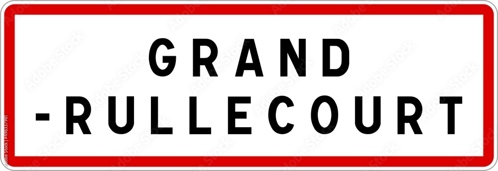 Panneau entrée ville agglomération Grand-Rullecourt / Town entrance sign Grand-Rullecourt Panneau entrée ville agglomération Grand-Rullecourt / Town entrance sign Grand-Rullecourt