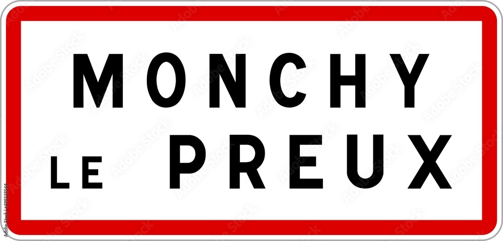Panneau entrée ville agglomération Monchy-le-Preux / Town entrance sign Monchy-le-Preux Panneau entrée ville agglomération Monchy-le-Preux / Town entrance sign Monchy-le-Preux