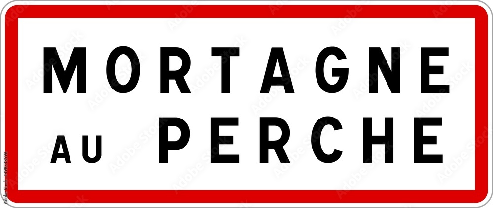 Panneau entrée ville agglomération Mortagne-au-Perche / Town entrance sign Mortagne-au-Perche