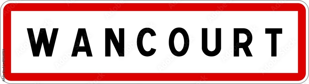 Panneau entrée ville agglomération Wancourt / Town entrance sign Wancourt Panneau entrée ville agglomération Wancourt / Town entrance sign Wancourt