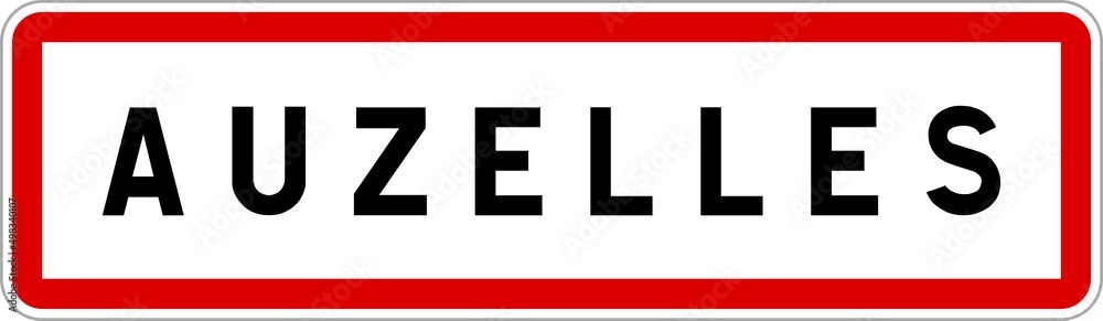Panneau entrée ville agglomération Auzelles / Town entrance sign Auzelles Panneau entrée ville agglomération Auzelles / Town entrance sign Auzelles