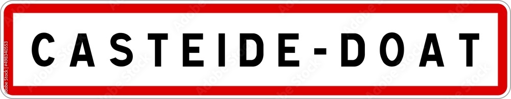 Panneau entrée ville agglomération Casteide-Doat / Town entrance sign Casteide-Doat Panneau entrée ville agglomération Casteide-Doat / Town entrance sign Casteide-Doat