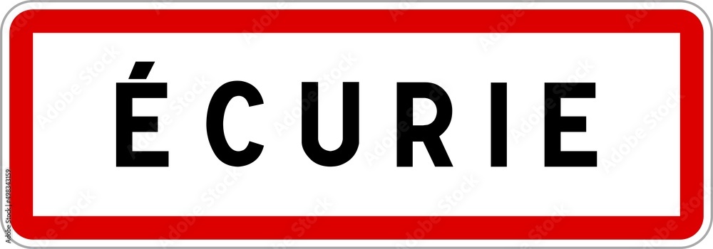 Panneau entrée ville agglomération Écurie / Town entrance sign Écurie Panneau entrée ville agglomération Écurie / Town entrance sign Écurie