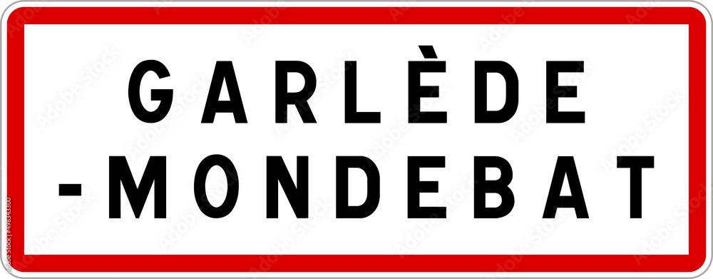 Panneau entrée ville agglomération Garlède-Mondebat / Town entrance sign Garlède-Mondebat Panneau entrée ville agglomération Garlède-Mondebat / Town entrance sign Garlède-Mondebat