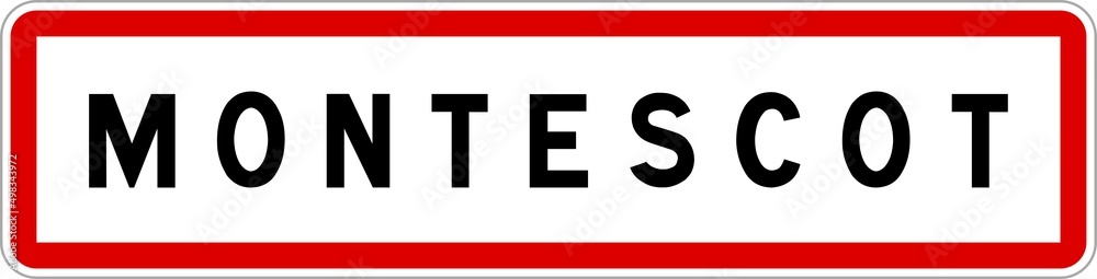 Panneau entrée ville agglomération Montescot / Town entrance sign Montescot Panneau entrée ville agglomération Montescot / Town entrance sign Montescot