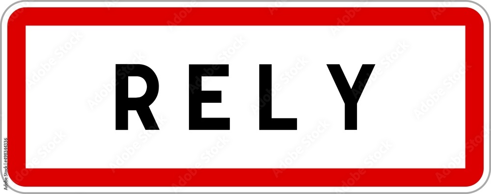 Panneau entrée ville agglomération Rely / Town entrance sign Rely Panneau entrée ville agglomération Rely / Town entrance sign Rely