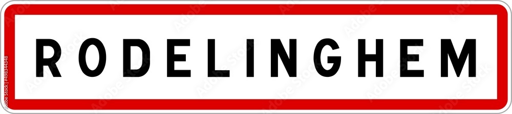 Panneau entrée ville agglomération Rodelinghem / Town entrance sign Rodelinghem Panneau entrée ville agglomération Rodelinghem / Town entrance sign Rodelinghem