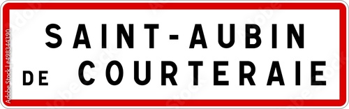 Panneau entrée ville agglomération Saint-Aubin-de-Courteraie / Town entrance sign Saint-Aubin-de-Courteraie