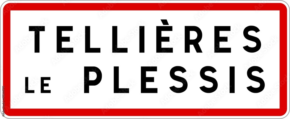 Panneau entrée ville agglomération Tellières-le-Plessis / Town entrance sign Tellières-le-Plessis Panneau entrée ville agglomération Tellières-le-Plessis / Town entrance sign Tellières-le-Plessis