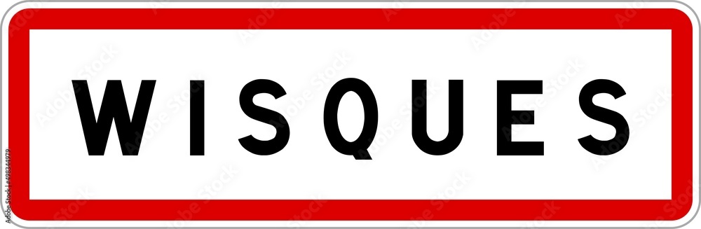 Panneau entrée ville agglomération Wisques / Town entrance sign Wisques Panneau entrée ville agglomération Wisques / Town entrance sign Wisques