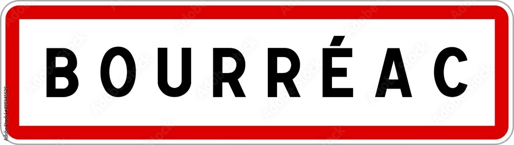 Panneau entrée ville agglomération Bourréac / Town entrance sign Bourréac Panneau entrée ville agglomération Bourréac / Town entrance sign Bourréac