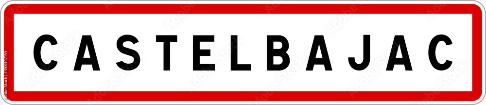 Panneau entrée ville agglomération Castelbajac / Town entrance sign Castelbajac Panneau entrée ville agglomération Castelbajac / Town entrance sign Castelbajac