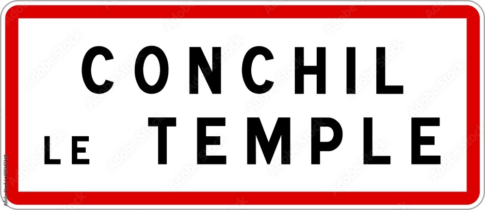Panneau entrée ville agglomération Conchil-le-Temple / Town entrance sign Conchil-le-Temple Panneau entrée ville agglomération Conchil-le-Temple / Town entrance sign Conchil-le-Temple
