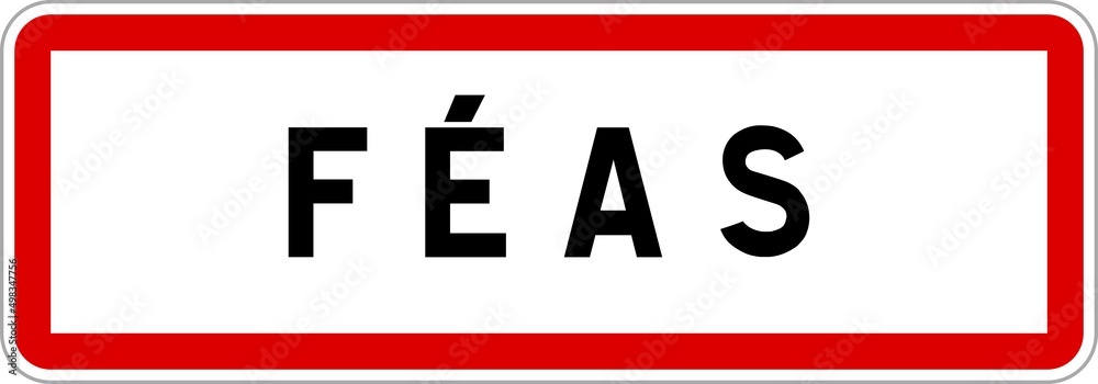 Panneau entrée ville agglomération Féas / Town entrance sign Féas Panneau entrée ville agglomération Féas / Town entrance sign Féas