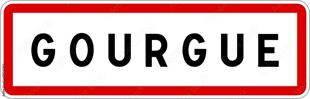 Panneau entrée ville agglomération Gourgue / Town entrance sign Gourgue Panneau entrée ville agglomération Gourgue / Town entrance sign Gourgue