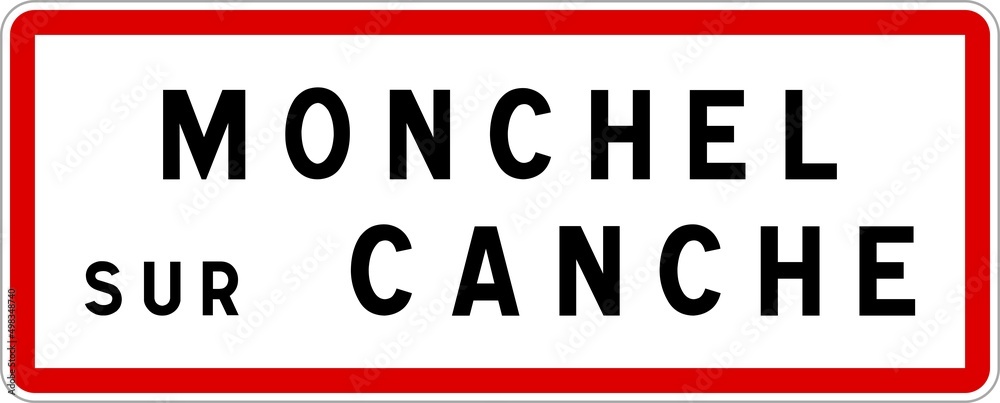 Panneau entrée ville agglomération Monchel-sur-Canche / Town entrance sign Monchel-sur-Canche Panneau entrée ville agglomération Monchel-sur-Canche / Town entrance sign Monchel-sur-Canche