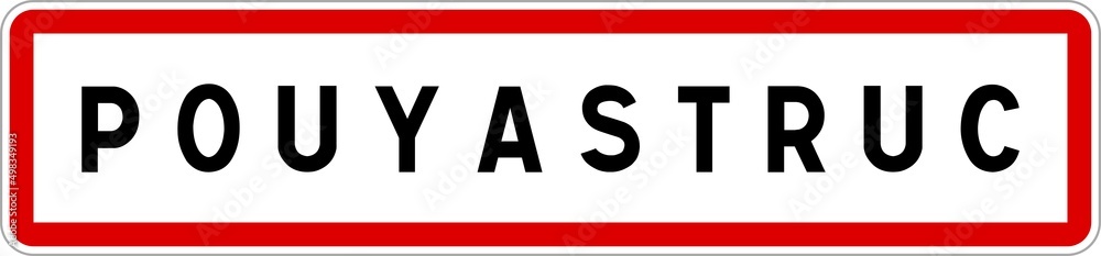 Panneau entrée ville agglomération Pouyastruc / Town entrance sign Pouyastruc Panneau entrée ville agglomération Pouyastruc / Town entrance sign Pouyastruc