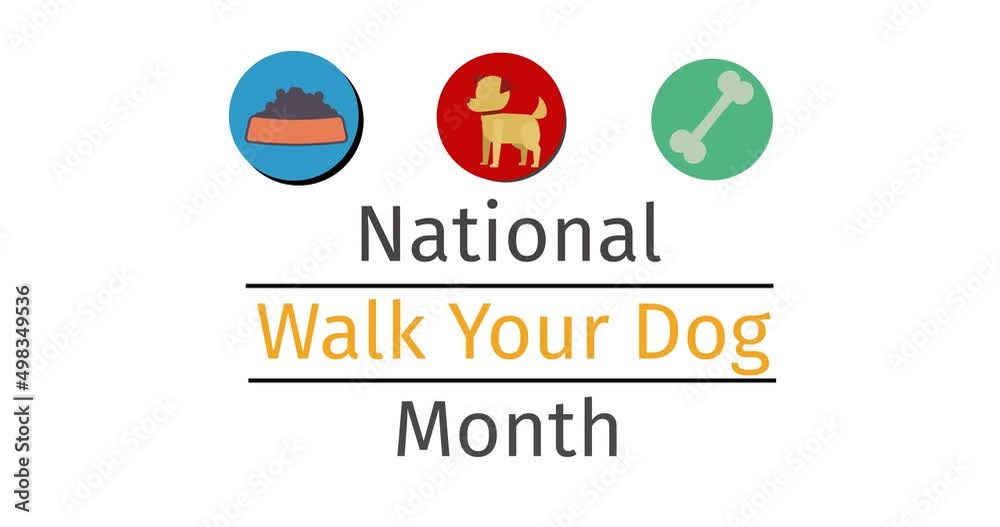 Animation of national walk your dog month text with illustrations of