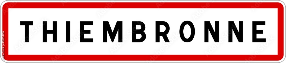 Panneau entrée ville agglomération Thiembronne / Town entrance sign Thiembronne Panneau entrée ville agglomération Thiembronne / Town entrance sign Thiembronne