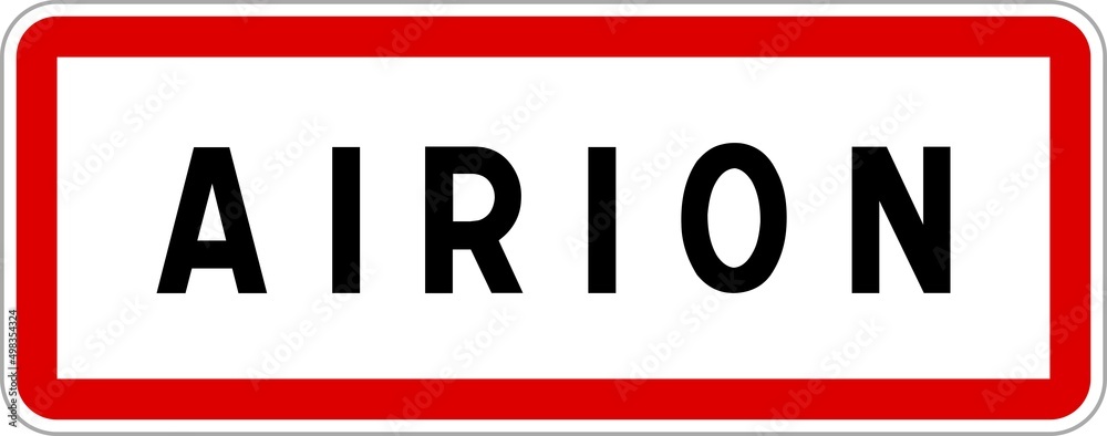 Panneau entrée ville agglomération Airion / Town entrance sign Airion